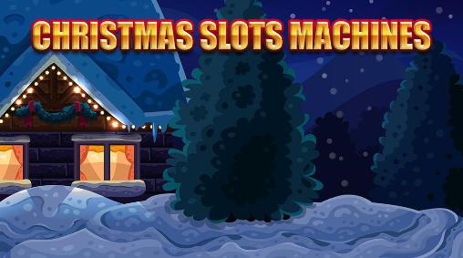 Скачать Christmas slots machines на Андроид 4.0.3 бесплатно.