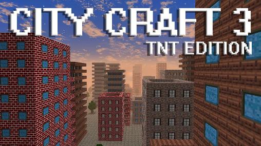 City craft 3: TNT edition