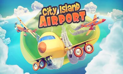 Скачать City Island Airport: Android Экономические игра на телефон и планшет.