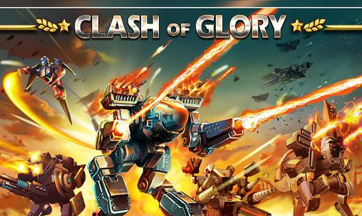 Скачать Clash of glory: Android Сенсорные игра на телефон и планшет.