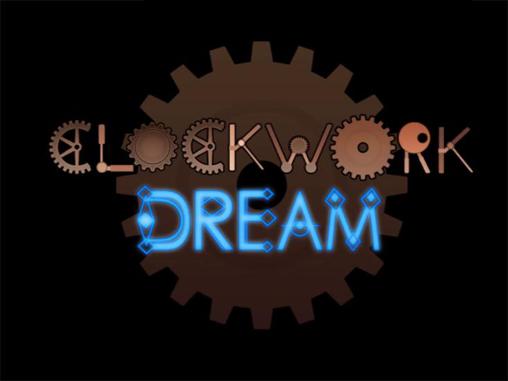 Clockwork dream