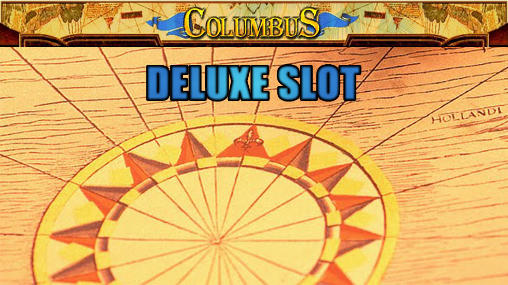 Скачать Columbus deluxe slot на Андроид 4.1 бесплатно.