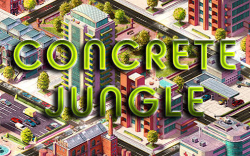 Скачать Concrete jungle: Android Настольные игра на телефон и планшет.