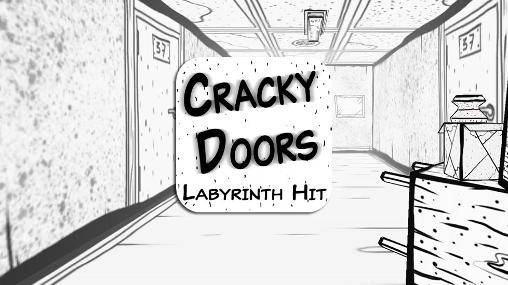 Cracky doors: Labyrinth hit