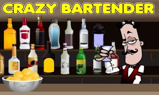 Скачать Crazy bartender: Android игра на телефон и планшет.