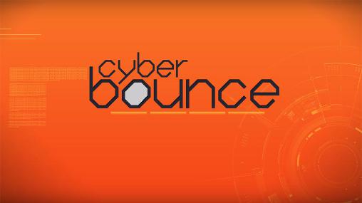 Скачать Cyber bounce на Андроид 4.0.3 бесплатно.
