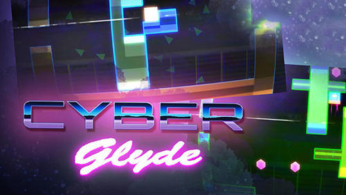 Скачать Cyber glyde: Android Тайм киллеры игра на телефон и планшет.