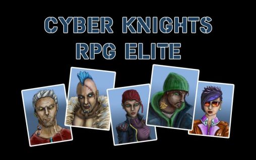 Скачать Cyber knights RPG elite: Android игра на телефон и планшет.