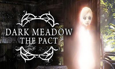 Скачать Dark Meadow: The Pact: Android Квесты игра на телефон и планшет.