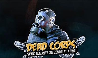 Скачать Dead Corps Zombie Assault: Android Стрелялки игра на телефон и планшет.