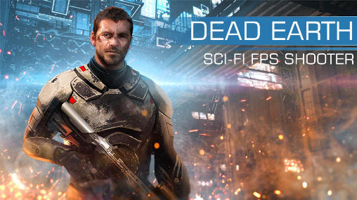 Скачать Dead Earth: Sci-Fi FPS shooter: Android Стрелялки игра на телефон и планшет.