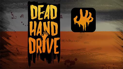 Скачать Dead hand drive: Android Зомби игра на телефон и планшет.