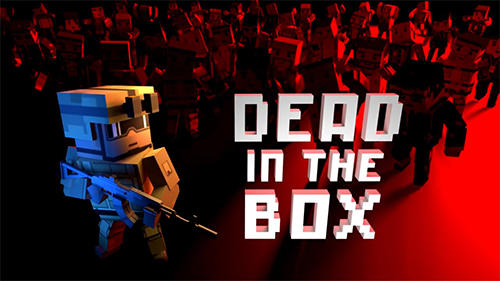 Скачать Dead in the box: Android Шутер от первого лица игра на телефон и планшет.