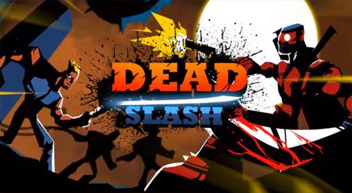 Скачать Dead slash: Gangster city: Android Платформер игра на телефон и планшет.