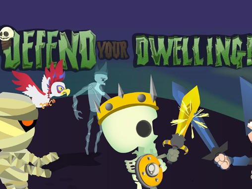 Скачать Defend your dwelling! на Андроид 4.0.3 бесплатно.