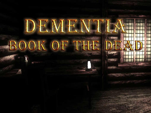 Скачать Dementia: Book of the dead на Андроид 4.2 бесплатно.