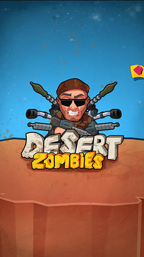 Скачать Desert zombies: Android Шутер с видом сверху игра на телефон и планшет.
