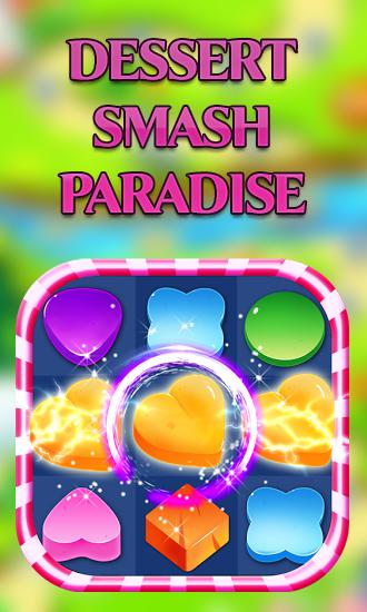 Скачать Dessert smash paradise: Android Три в ряд игра на телефон и планшет.