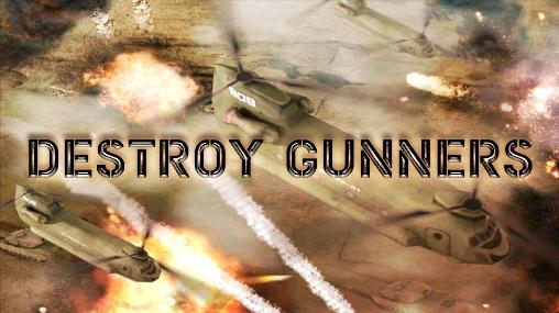 Скачать Destroy gunners: Android Стрелялки игра на телефон и планшет.