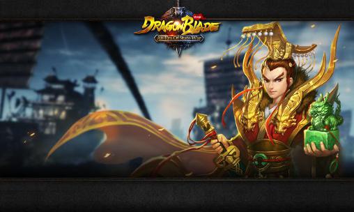 Скачать Dragon blade: An era of state war: Android Ролевые (RPG) игра на телефон и планшет.