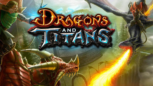 Скачать Dragons and titans: Android Online игра на телефон и планшет.
