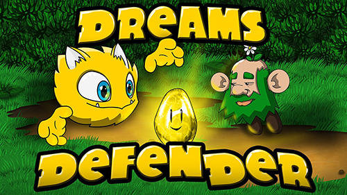 Скачать Dreams defender на Андроид 4.1 бесплатно.
