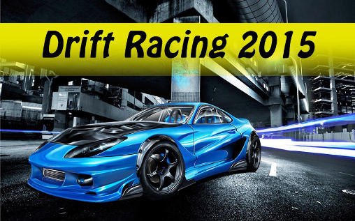 Скачать Drift racing 2015 на Андроид 4.3 бесплатно.