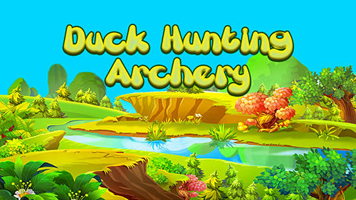 Скачать Duck hunting archery: Android Тир игра на телефон и планшет.