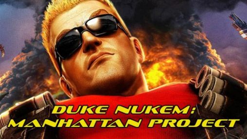 Скачать Duke Nukem: Manhattan project: Android Aнонс игра на телефон и планшет.
