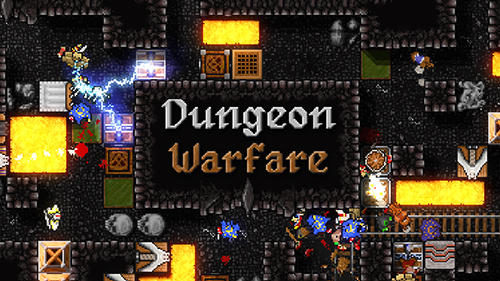 Скачать Dungeon warfare: Android Взломанные игра на телефон и планшет.