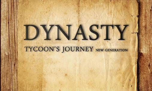 Dynasty: Tycoon's journey. New generation