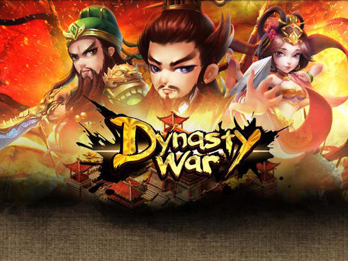 Скачать Dynasty war: Android Online игра на телефон и планшет.