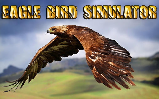 Скачать Eagle bird simulator на Андроид 4.3 бесплатно.