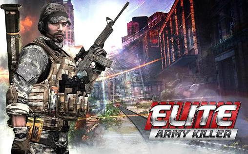 Скачать Elite: Army killer: Android Шутер от первого лица игра на телефон и планшет.
