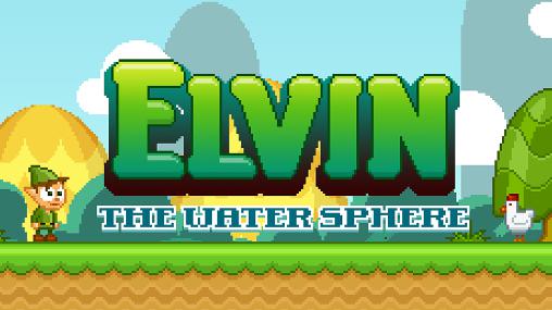 Скачать Elvin: The water sphere: Android Пазл-платформер игра на телефон и планшет.
