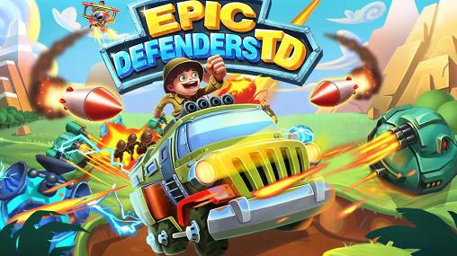 Скачать Epic defenders TD: Android Защита башен игра на телефон и планшет.