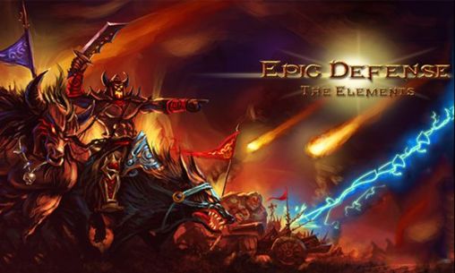 Скачать Epic defense: The elements: Android Стратегии игра на телефон и планшет.