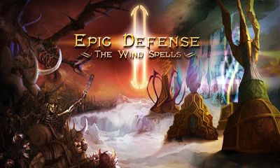 Скачать Epic Defense - The Wind Spells: Android Стратегии игра на телефон и планшет.