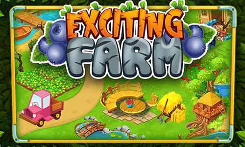 Скачать Exciting farm: Android Ферма игра на телефон и планшет.