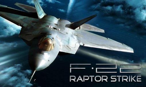 Скачать F-22 Raptor strike: Jet fighter: Android игра на телефон и планшет.