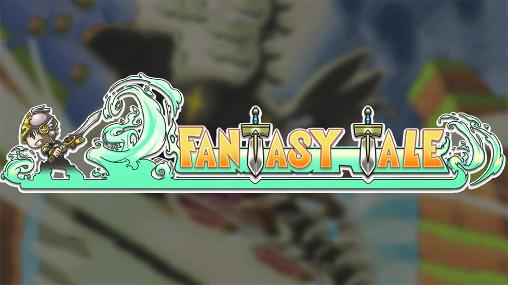 Скачать Fantasy tale: Android Кликеры игра на телефон и планшет.