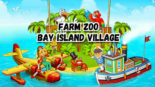 Скачать Farm zoo: Bay island village: Android Ферма игра на телефон и планшет.