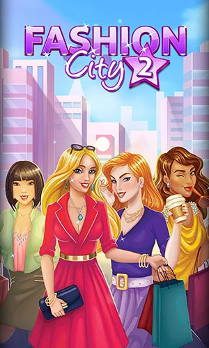 Скачать Fashion city 2: Android Игры для девочек игра на телефон и планшет.