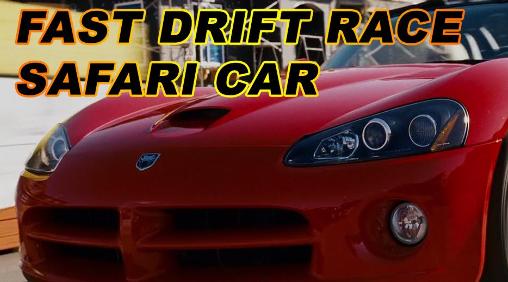 Скачать Fast drift race. Safari car: Android игра на телефон и планшет.