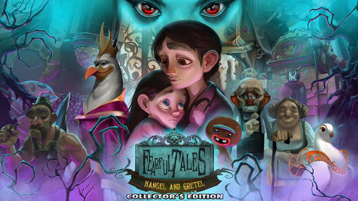 Fearful tales: Hansel and Gretel. Collector's edition