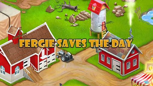 Скачать Fergie saves the day: Android Ферма игра на телефон и планшет.