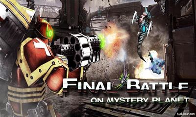 Скачать Final Battle On Mystery Planet: Android Стрелялки игра на телефон и планшет.