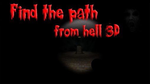 Скачать Find the path: From hell 3D: Android Бродилки (Action) игра на телефон и планшет.