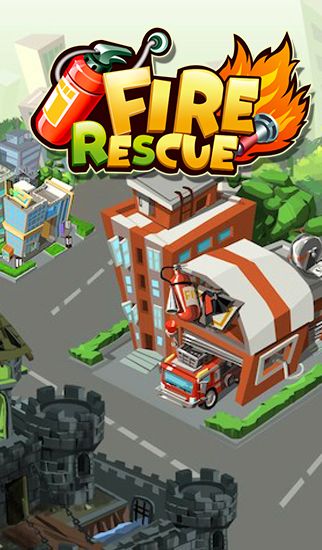 Скачать Fire rescue: Android игра на телефон и планшет.