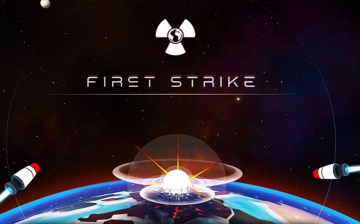 Скачать First strike: Android игра на телефон и планшет.